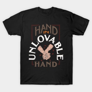 Hand In Unlovable Hand T-Shirt